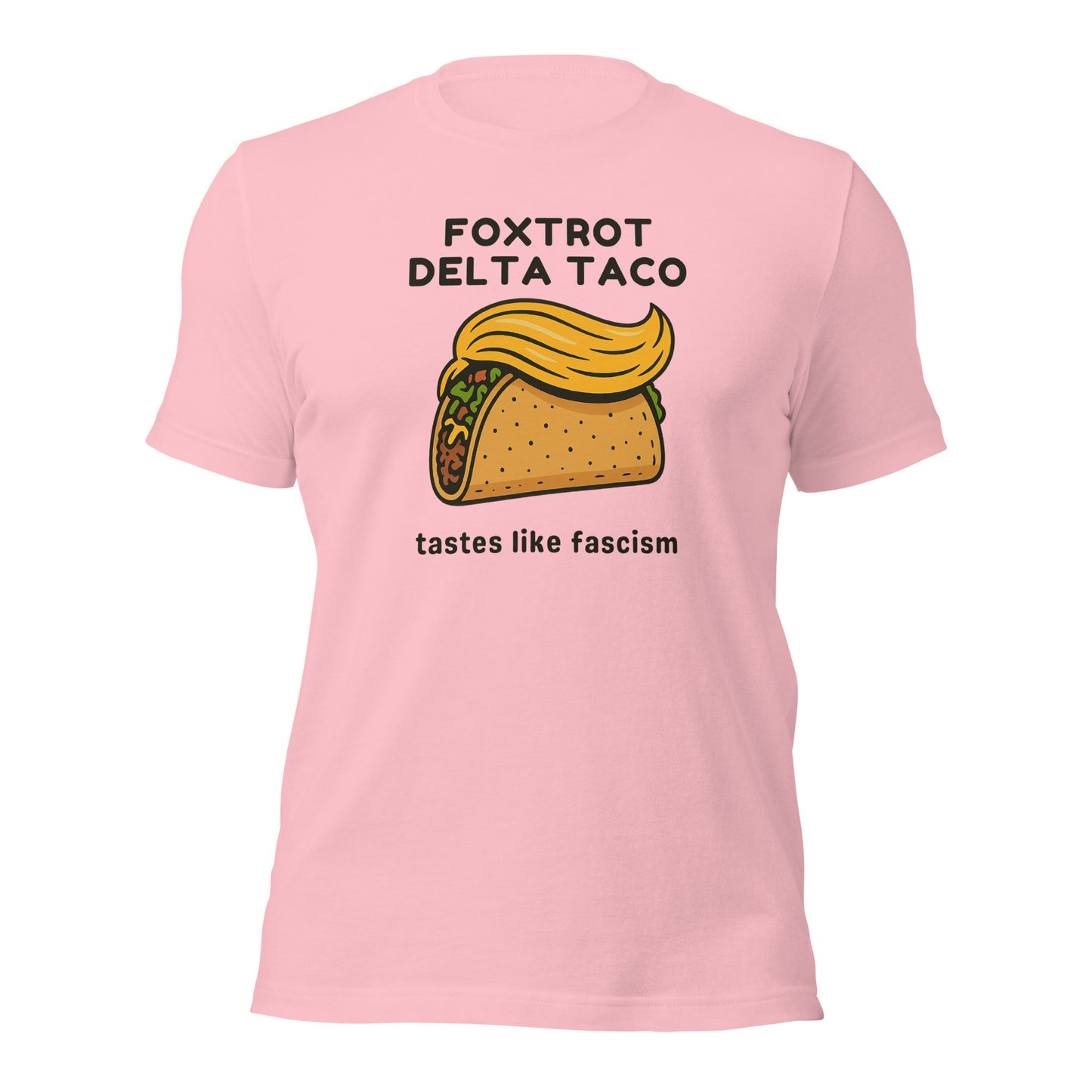 Foxtrot Delta Taco - Unisex T-Shirt Shirts & Tops Woke American Apparel Pink S