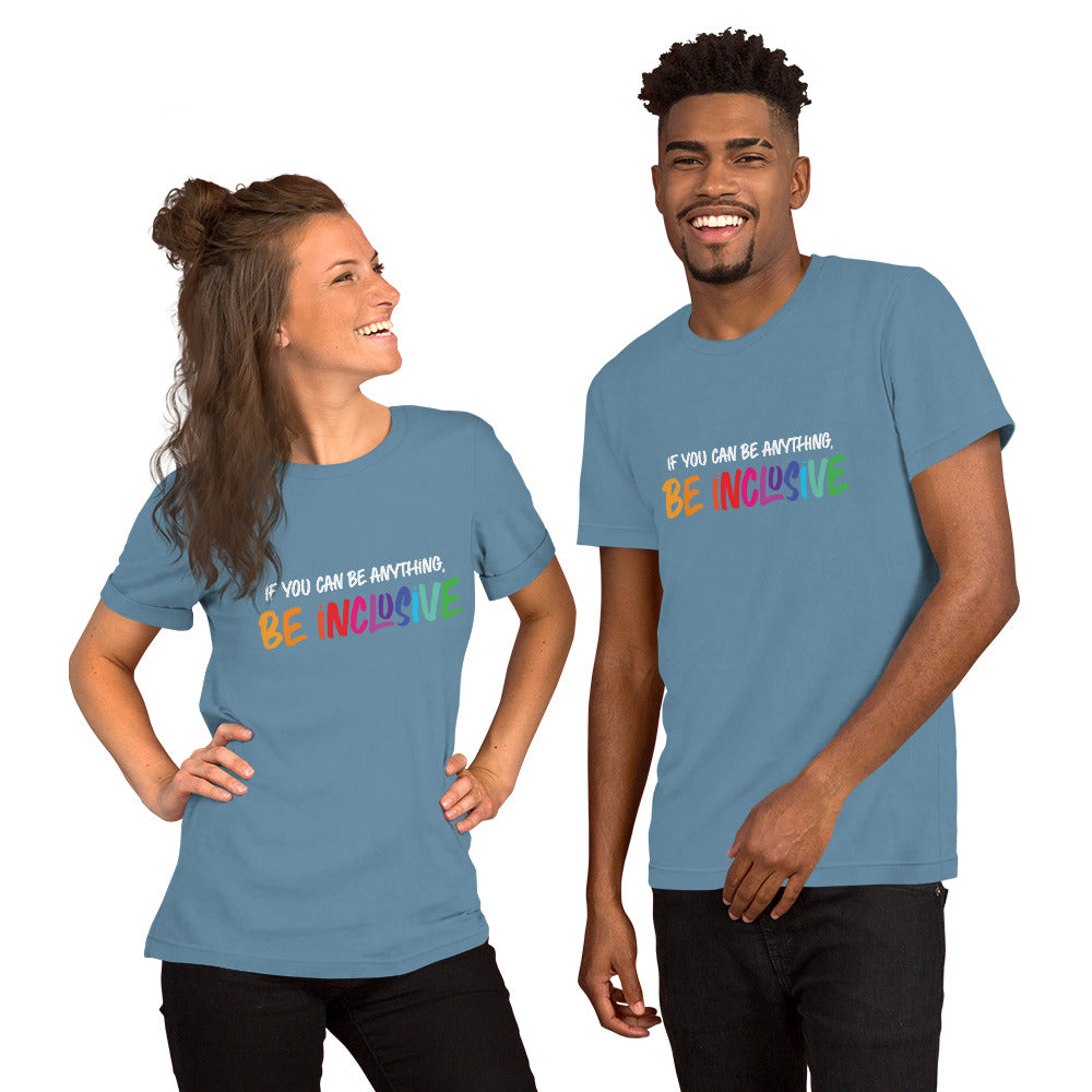 Be Inclusive - Unisex T-Shirt - Supporting Equal Rights for All Americans Shirts & Tops Woke American Apparel Steel Blue S
