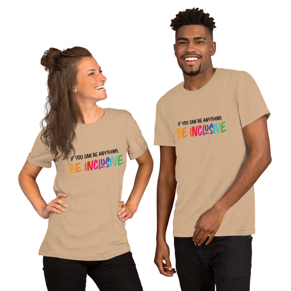 Be Inclusive - Unisex T-Shirt - Supporting Equal Rights for All Americans Shirts & Tops Woke American Apparel Tan XS