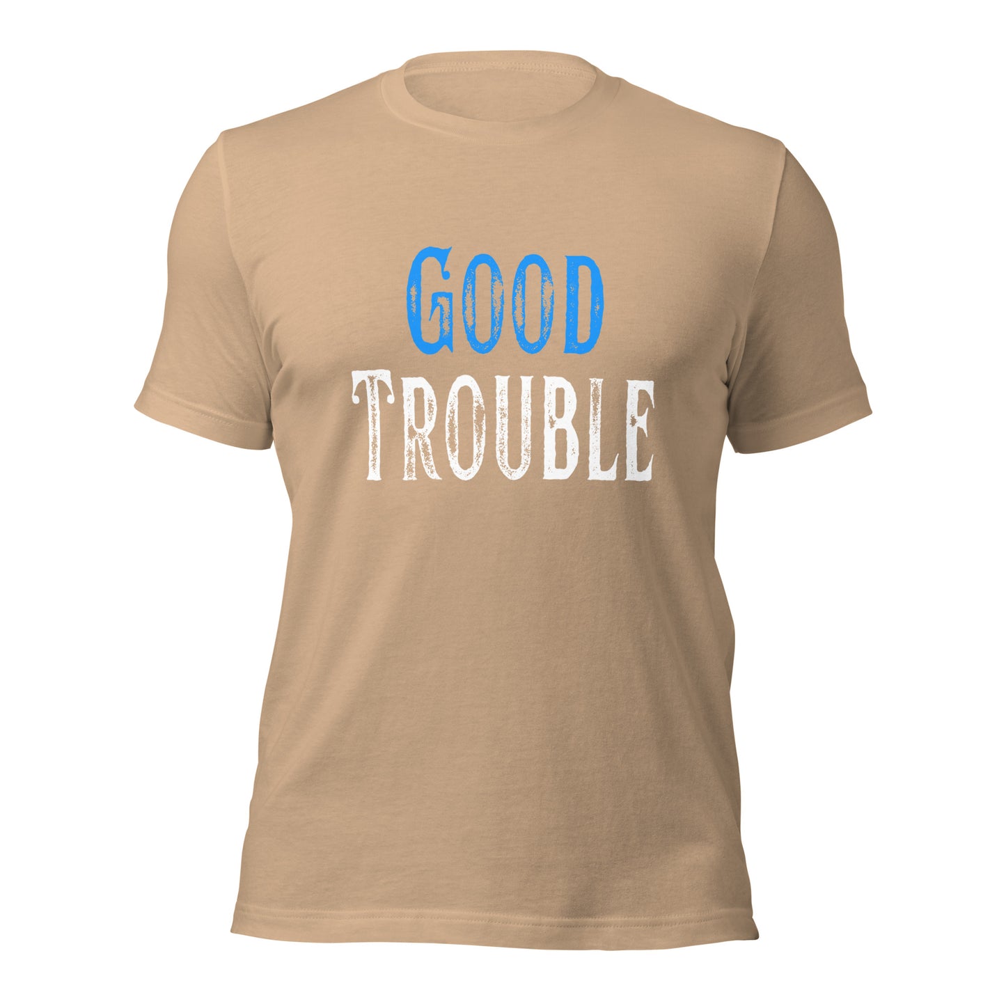 Good Trouble - Unisex T-Shirt Shirts & Tops Woke American Apparel Tan XS