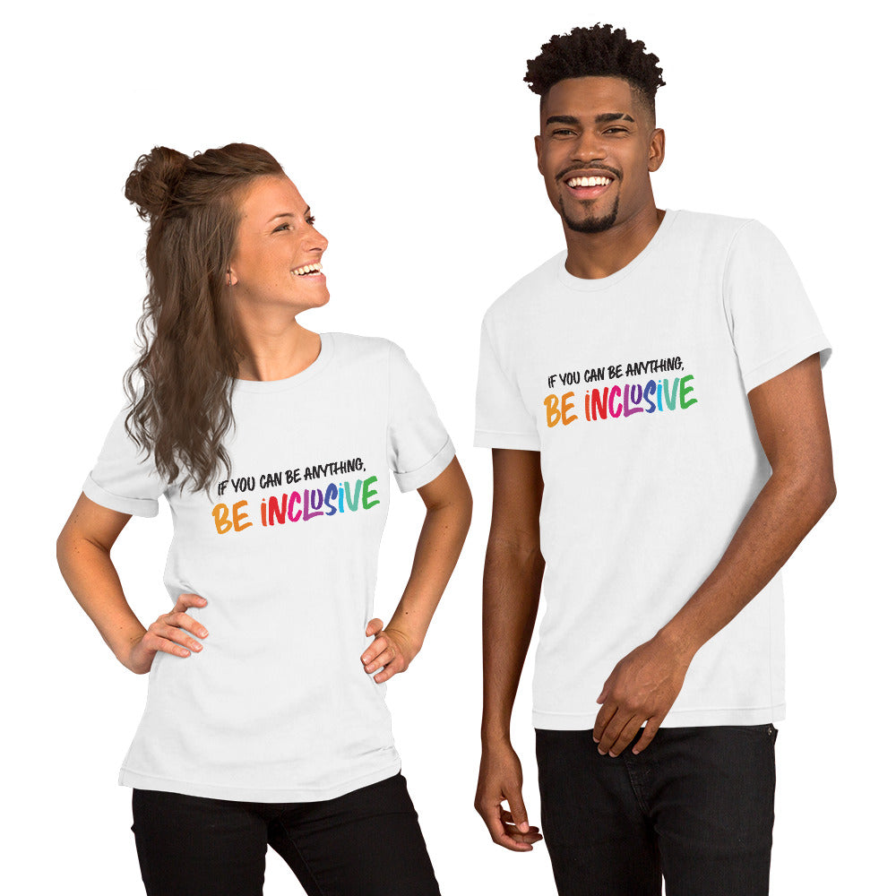Be Inclusive - Unisex T-Shirt - Supporting Equal Rights for All Americans Shirts & Tops Woke American Apparel