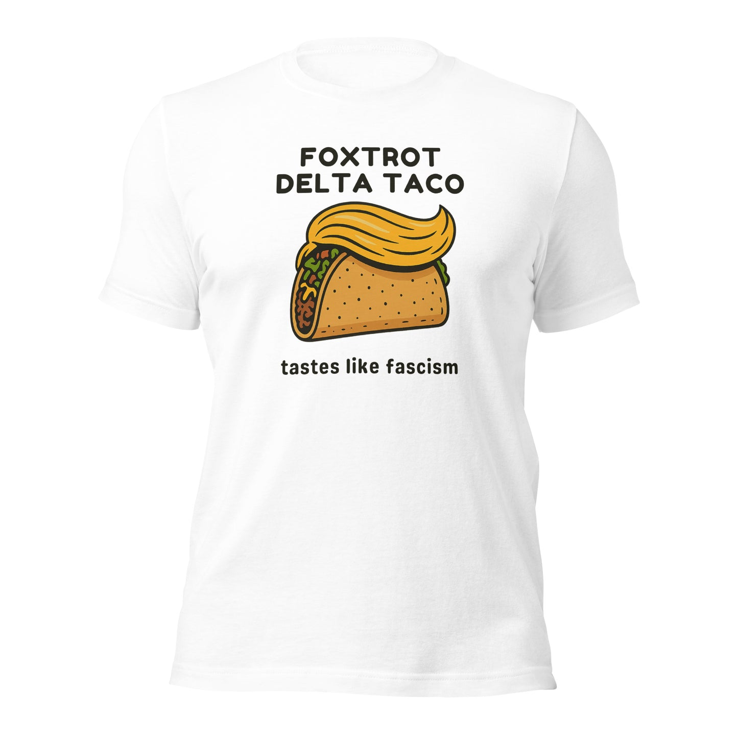 Foxtrot Delta Taco - Unisex T-Shirt Shirts & Tops Woke American Apparel White XS