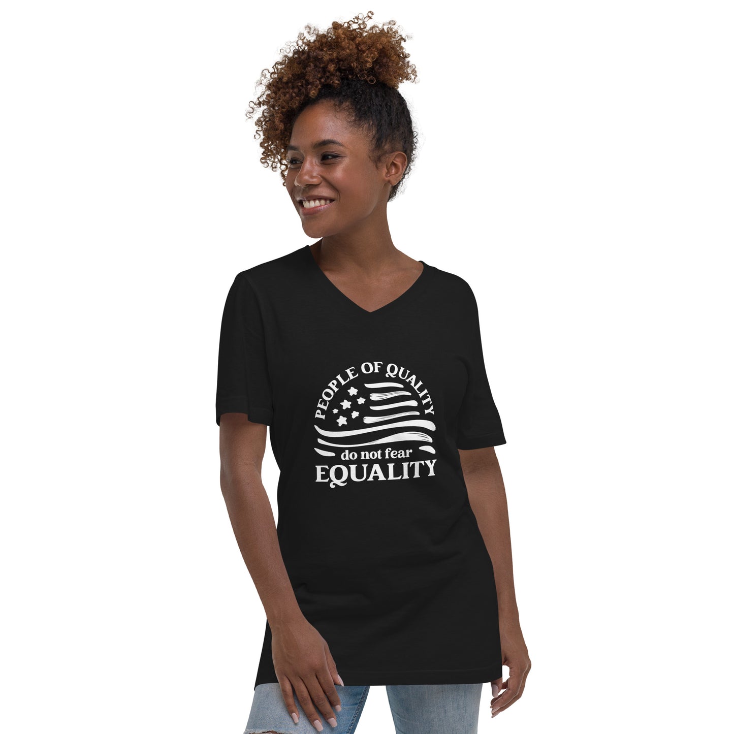 People of Quality Do Not Fear Equality - Unisex V-Neck T-Shirt - Supporting Equal Rights for All Americans Shirts & Tops Woke American Apparel Black S