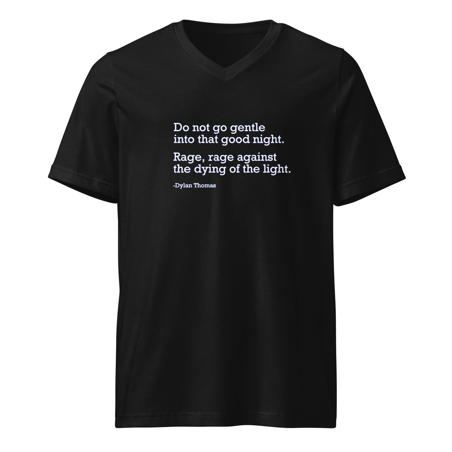 Do Not Go Gentle - Unisex V-Neck T-Shirt Shirts & Tops Woke American Apparel Black S