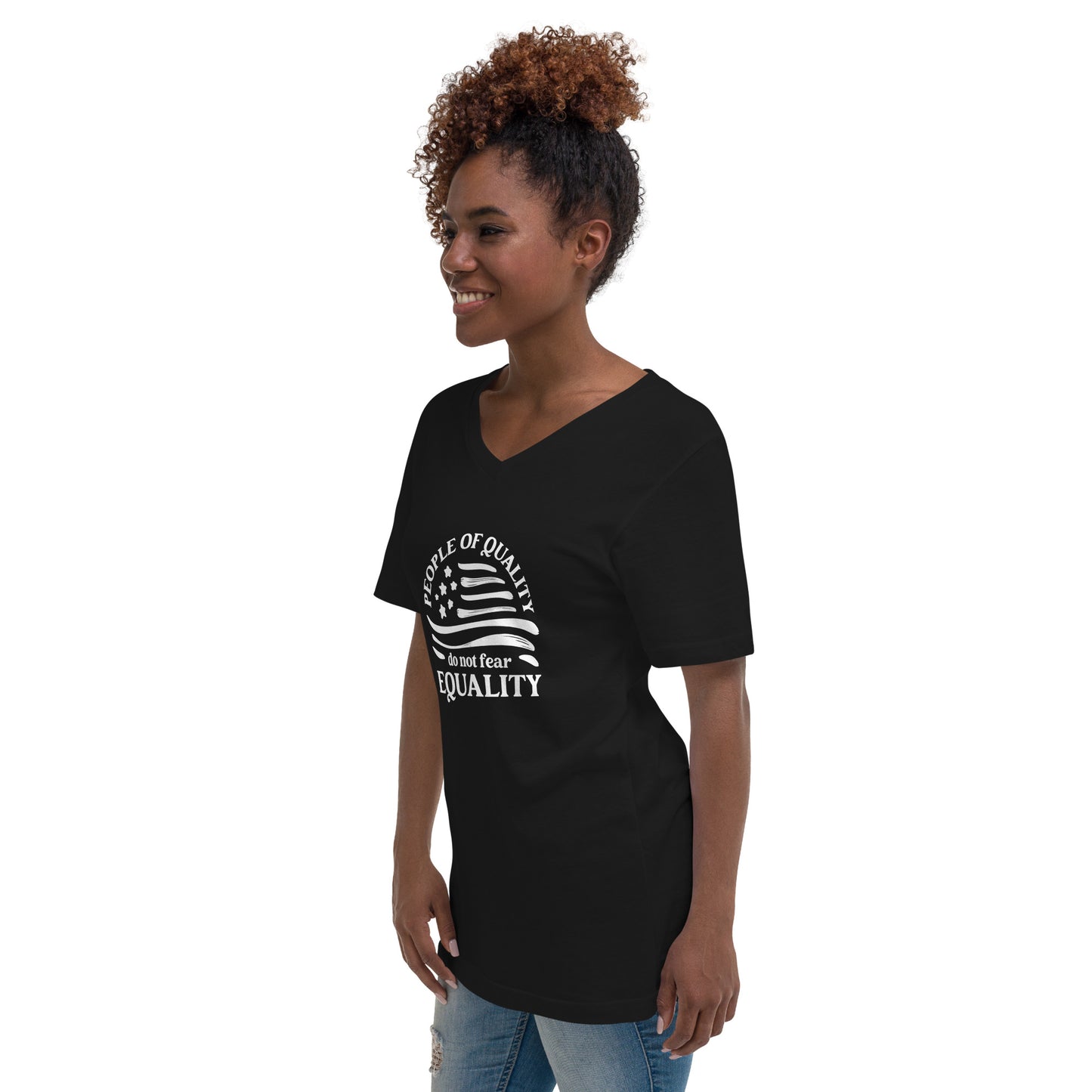 People of Quality Do Not Fear Equality - Unisex V-Neck T-Shirt - Supporting Equal Rights for All Americans Shirts & Tops Woke American Apparel