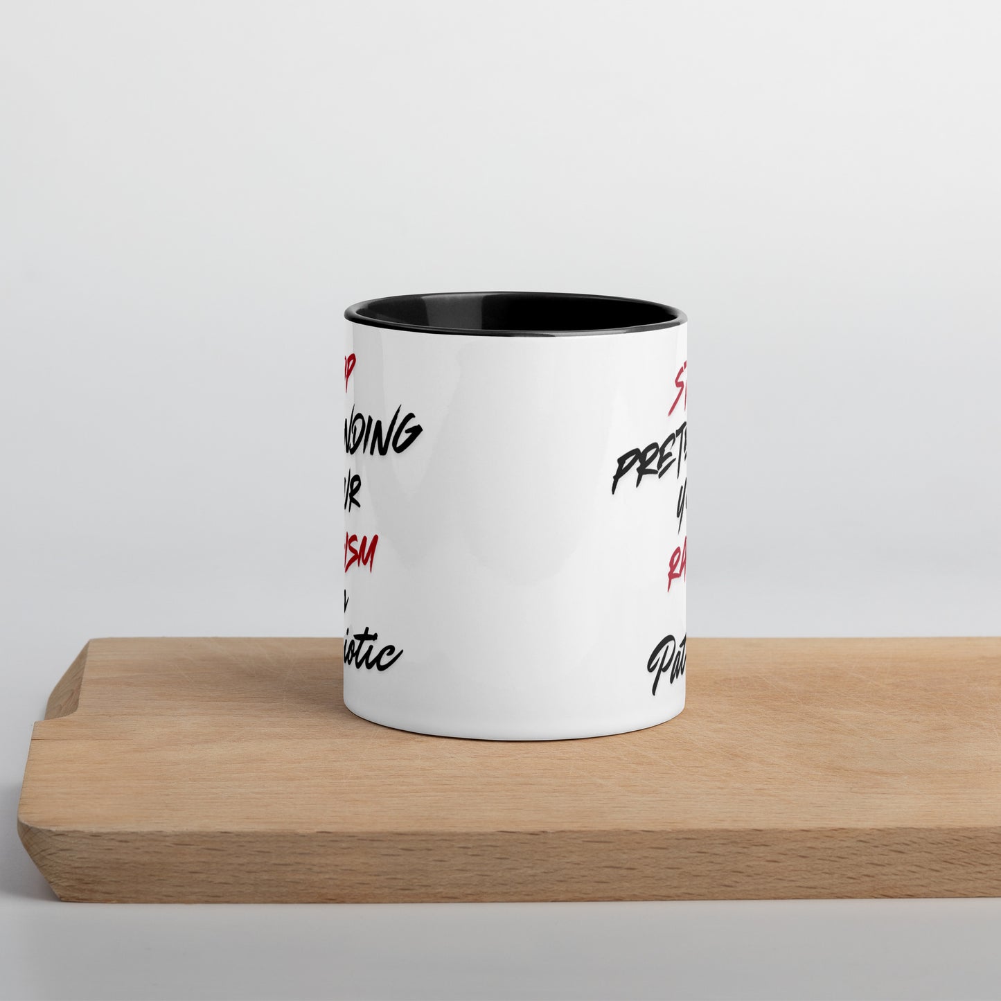 Stop Pretending Your Racism is Patriotic - Mug Mugs Woke American Apparel
