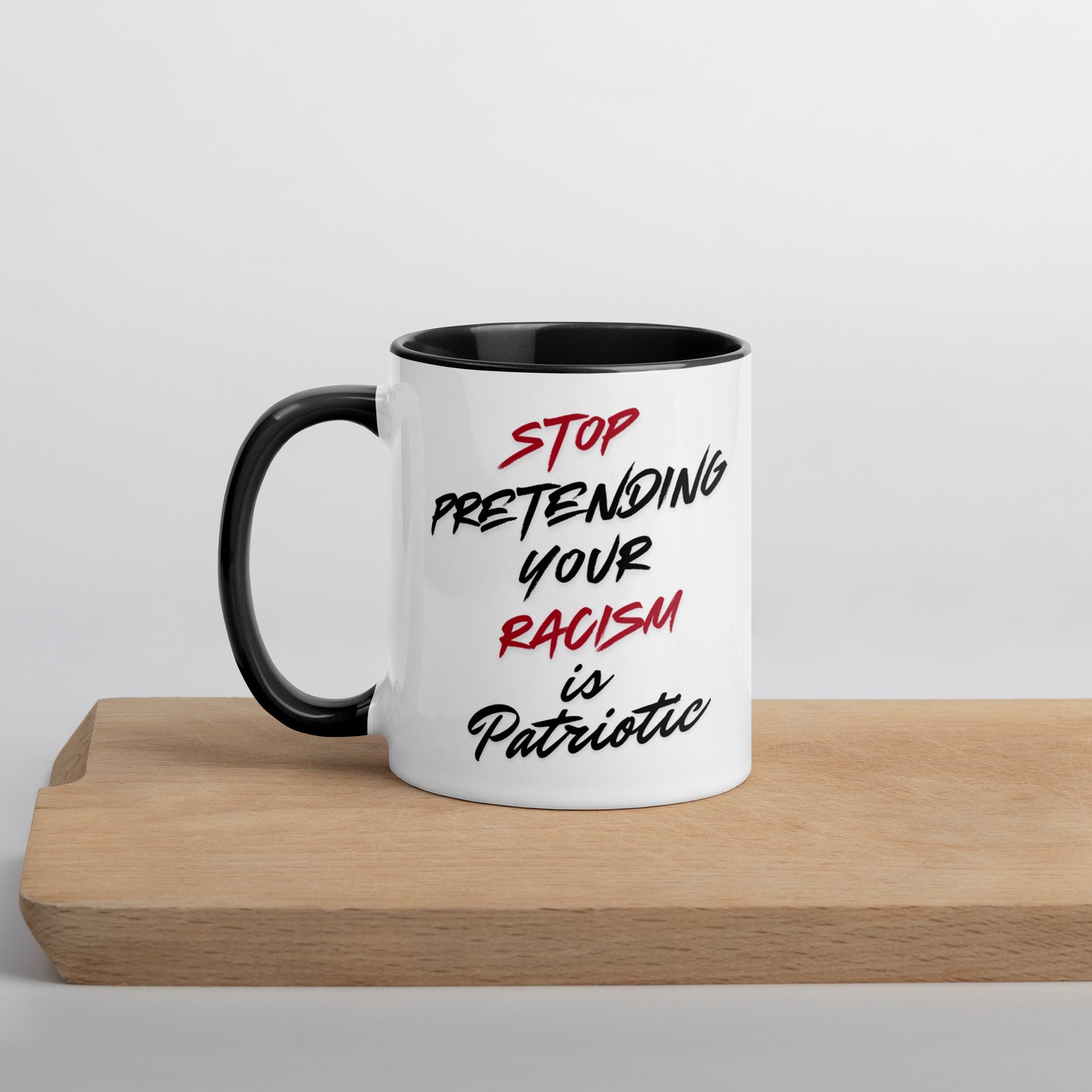 Stop Pretending Your Racism is Patriotic - Mug Mugs Woke American Apparel