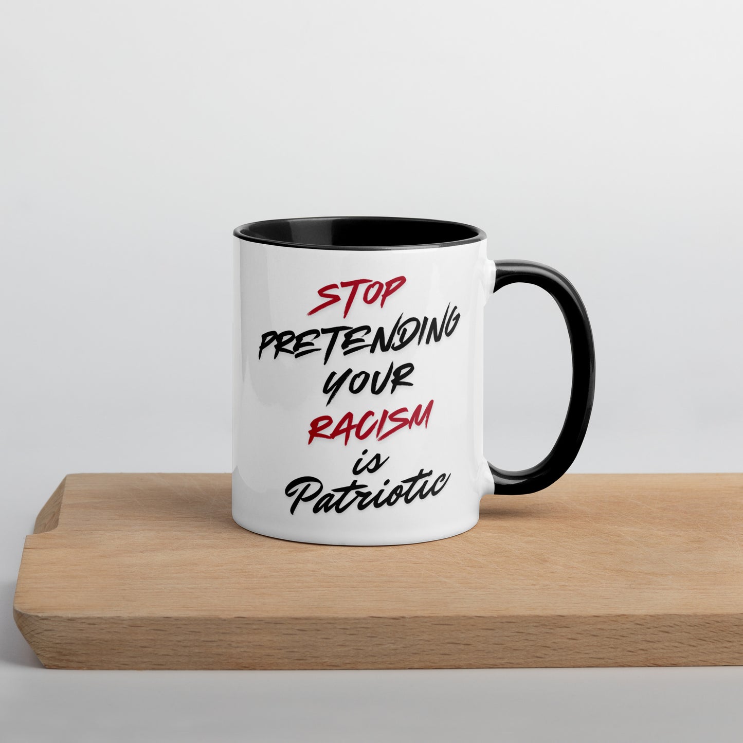 Stop Pretending Your Racism is Patriotic - Mug Mugs Woke American Apparel 11 oz