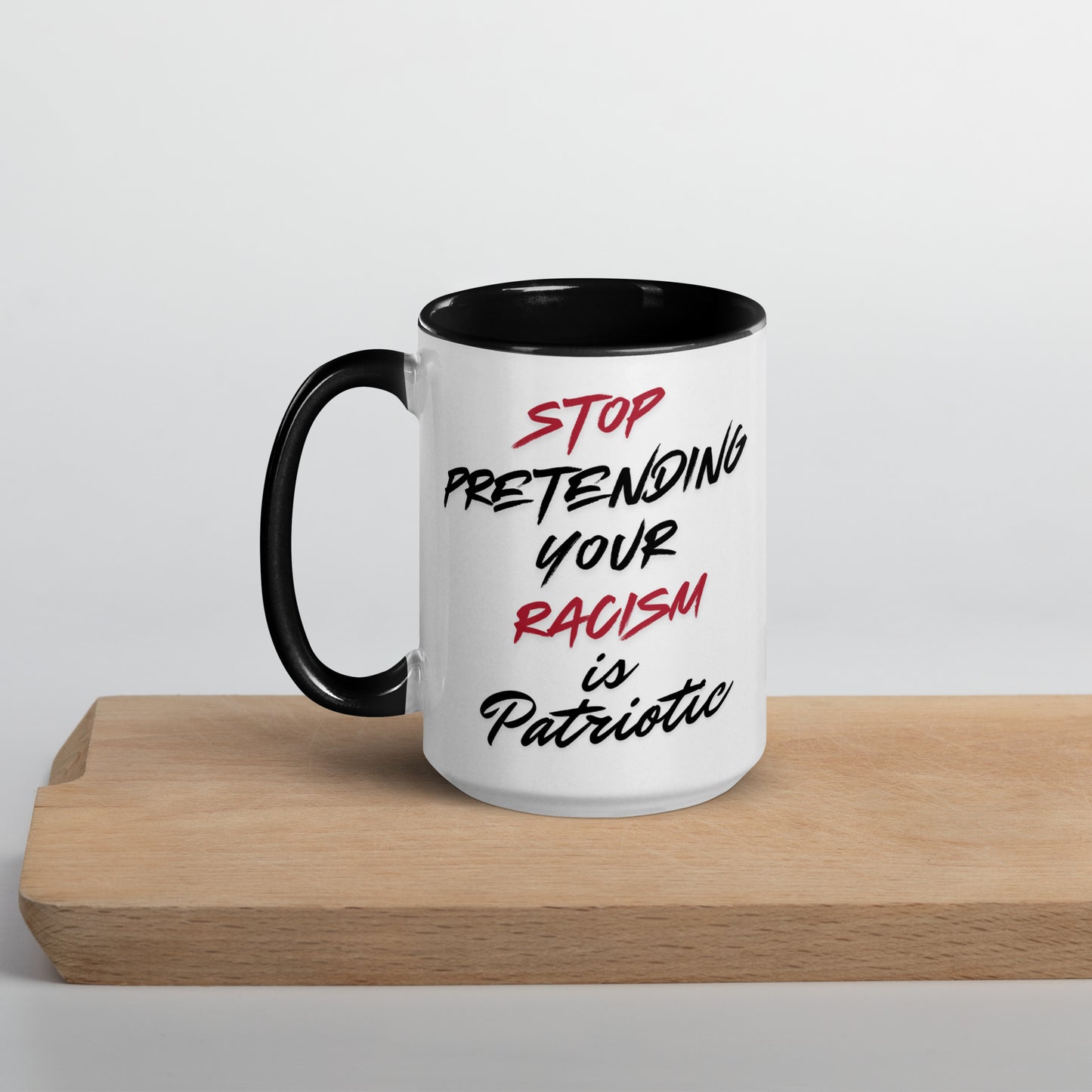 Stop Pretending Your Racism is Patriotic - Mug Mugs Woke American Apparel