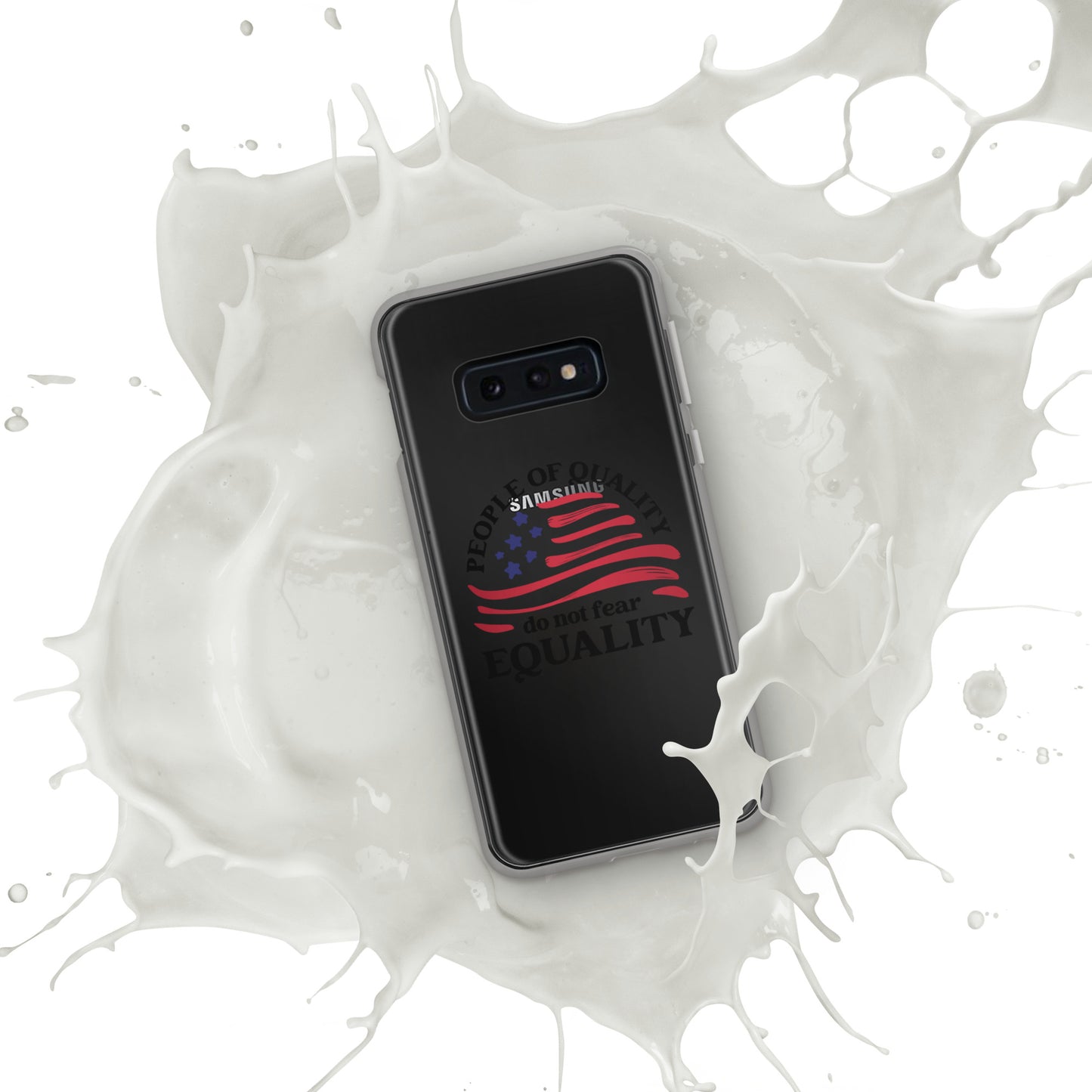 People of Quality Do Not Fear Equality - Case for Samsung® Phones Mobile Phone Cases Woke American Apparel Samsung Galaxy S10e