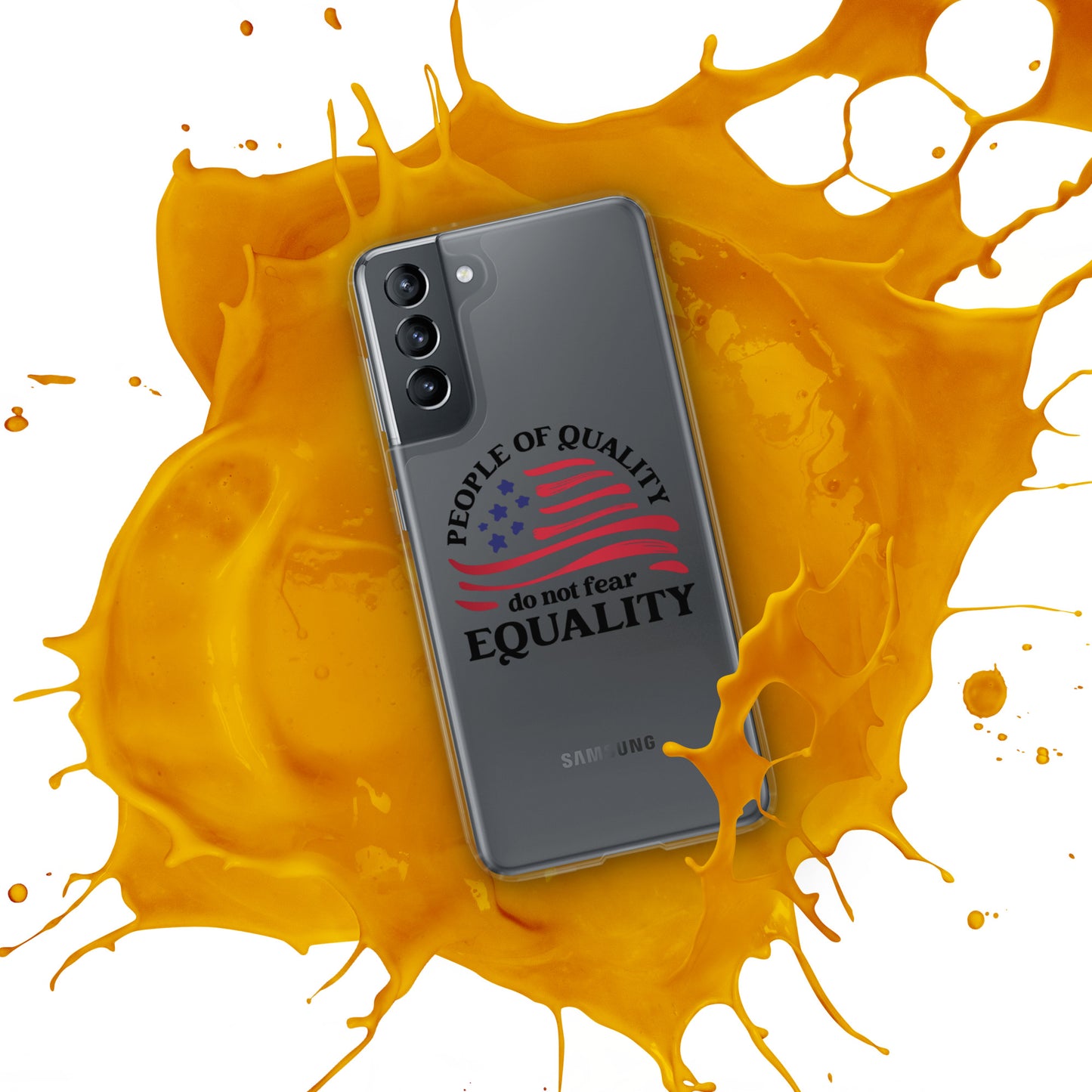 People of Quality Do Not Fear Equality - Samsung® Case - Supporting Equal Rights for All Americans Mobile Phone Cases Woke American Apparel   