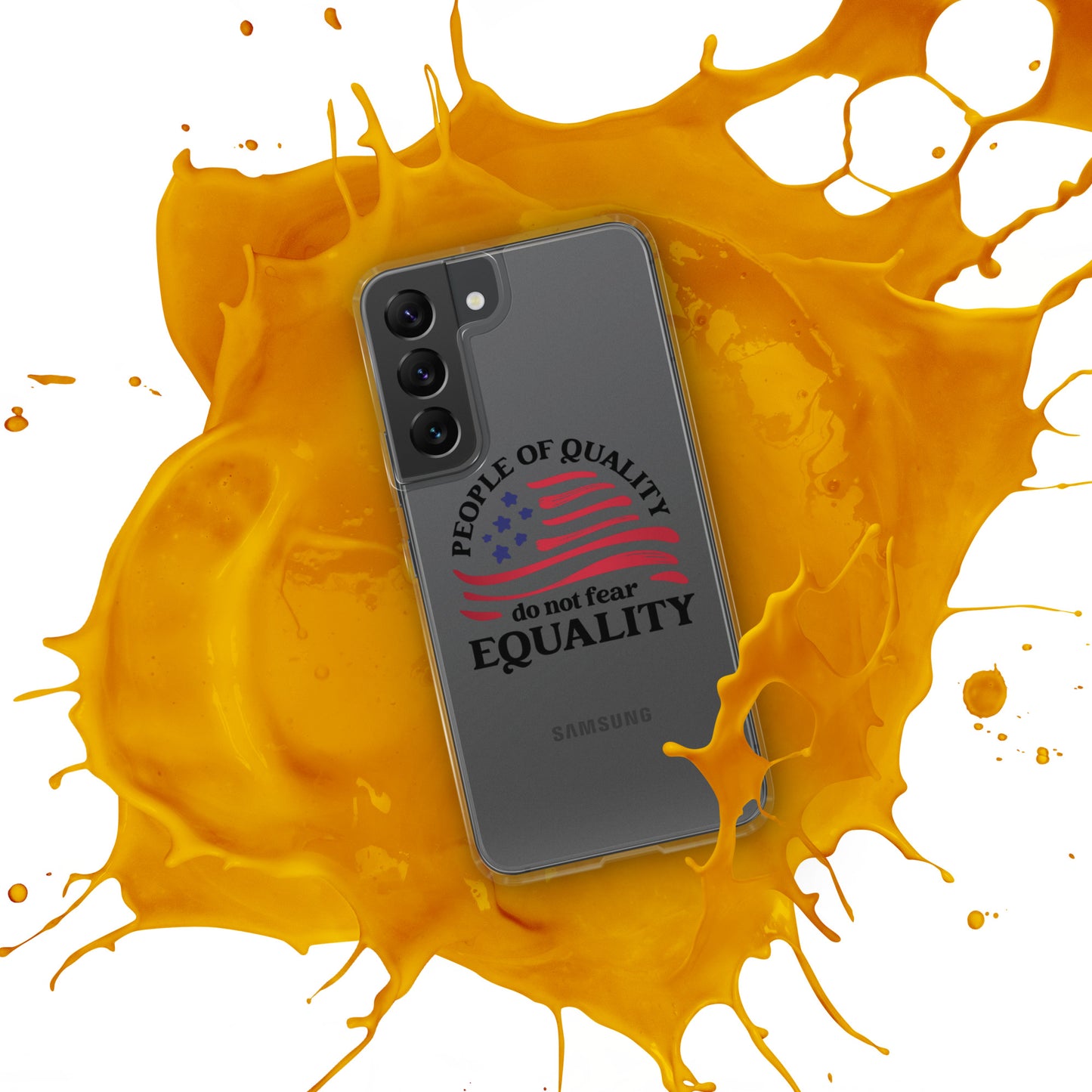 People of Quality Do Not Fear Equality - Samsung® Case - Supporting Equal Rights for All Americans Mobile Phone Cases Woke American Apparel   