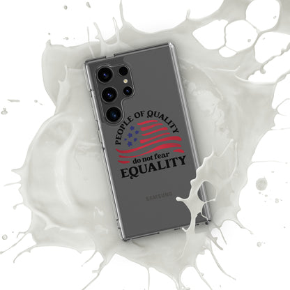 People of Quality Do Not Fear Equality - Samsung® Case - Supporting Equal Rights for All Americans Mobile Phone Cases Woke American Apparel Samsung Galaxy S24 Ultra  
