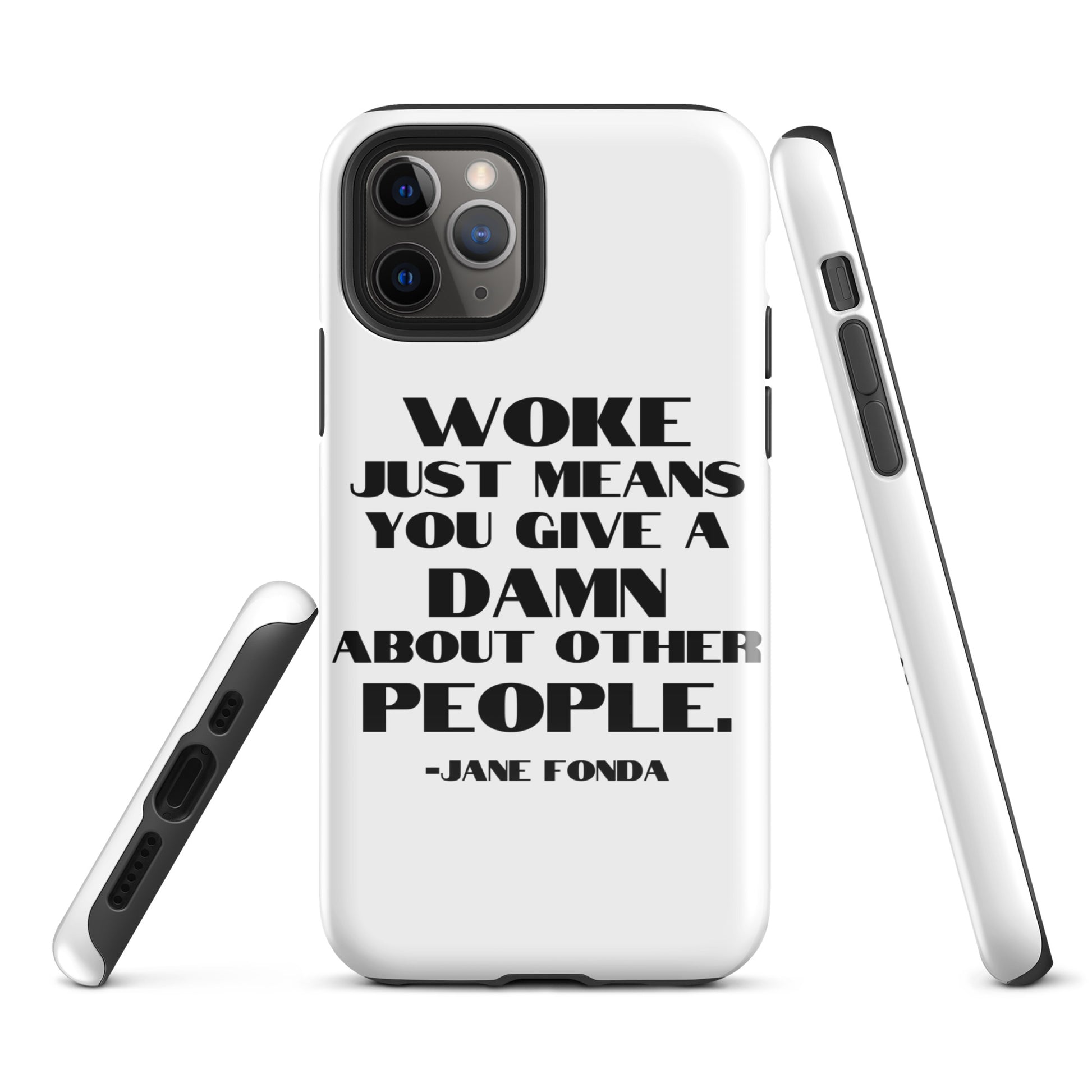 Woke Just Means You Give a Damn About Other People - iPhone® Case Mobile Phone Cases Woke American Apparel iPhone 11 Pro