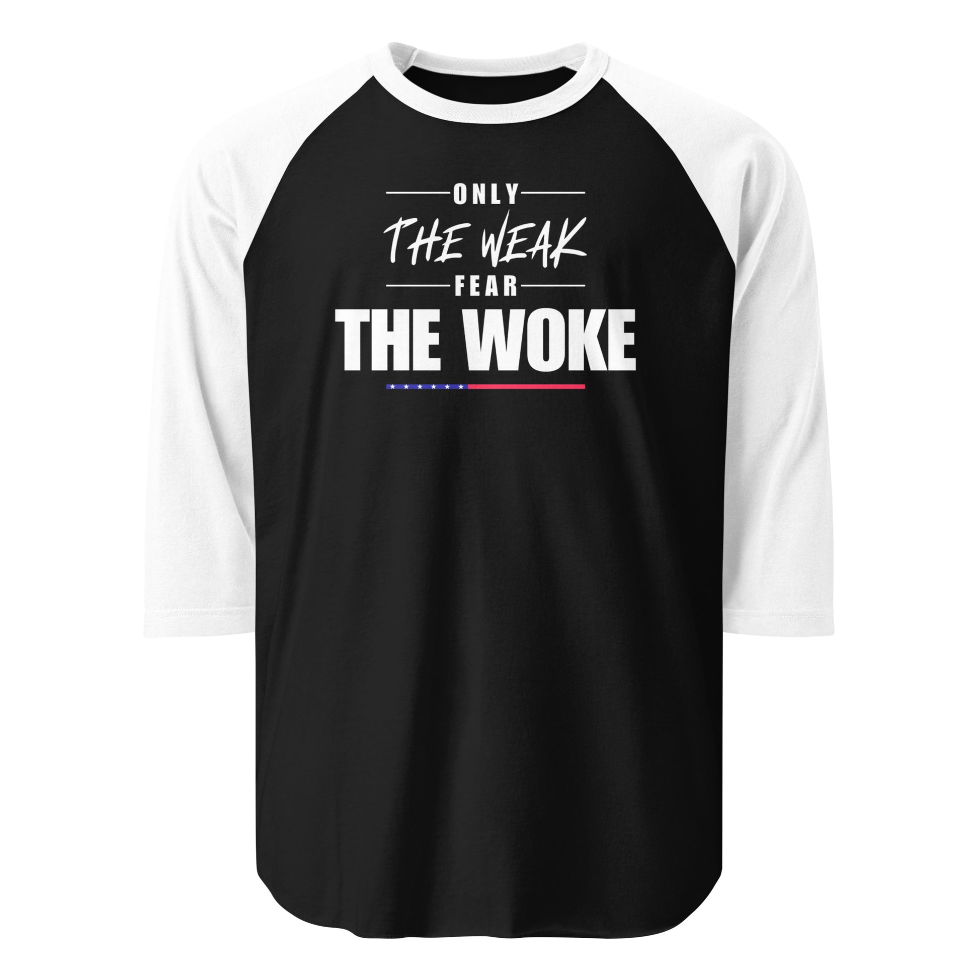 Only the Weak Fear the Woke - 3/4 Sleeve Raglan T-Shirt Shirts & Tops Woke American Apparel Black/White XS