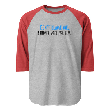 Don’t Blame Me, I Didn’t Vote for Him - 3/4 Sleeve Raglan T-Shirt Shirts & Tops Woke American Apparel Heather Grey/Heather Red XS