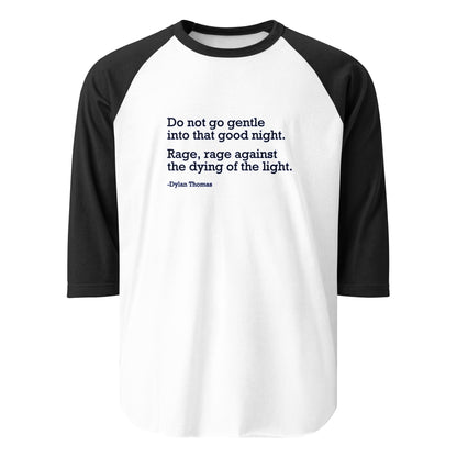 Do Not Go Gentle - 3/4 Sleeve Raglan T-Shirt Shirts & Tops Woke American Apparel White/Black XS 