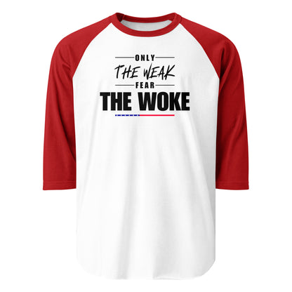 Only the Weak Fear the Woke - 3/4 Sleeve Raglan T-Shirt Shirts & Tops Woke American Apparel White/Red XS