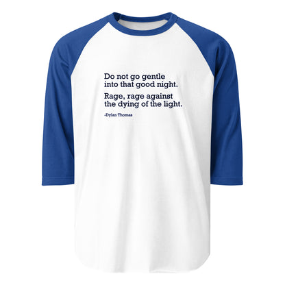 Do Not Go Gentle - 3/4 Sleeve Raglan T-Shirt Shirts & Tops Woke American Apparel White/Royal XS 