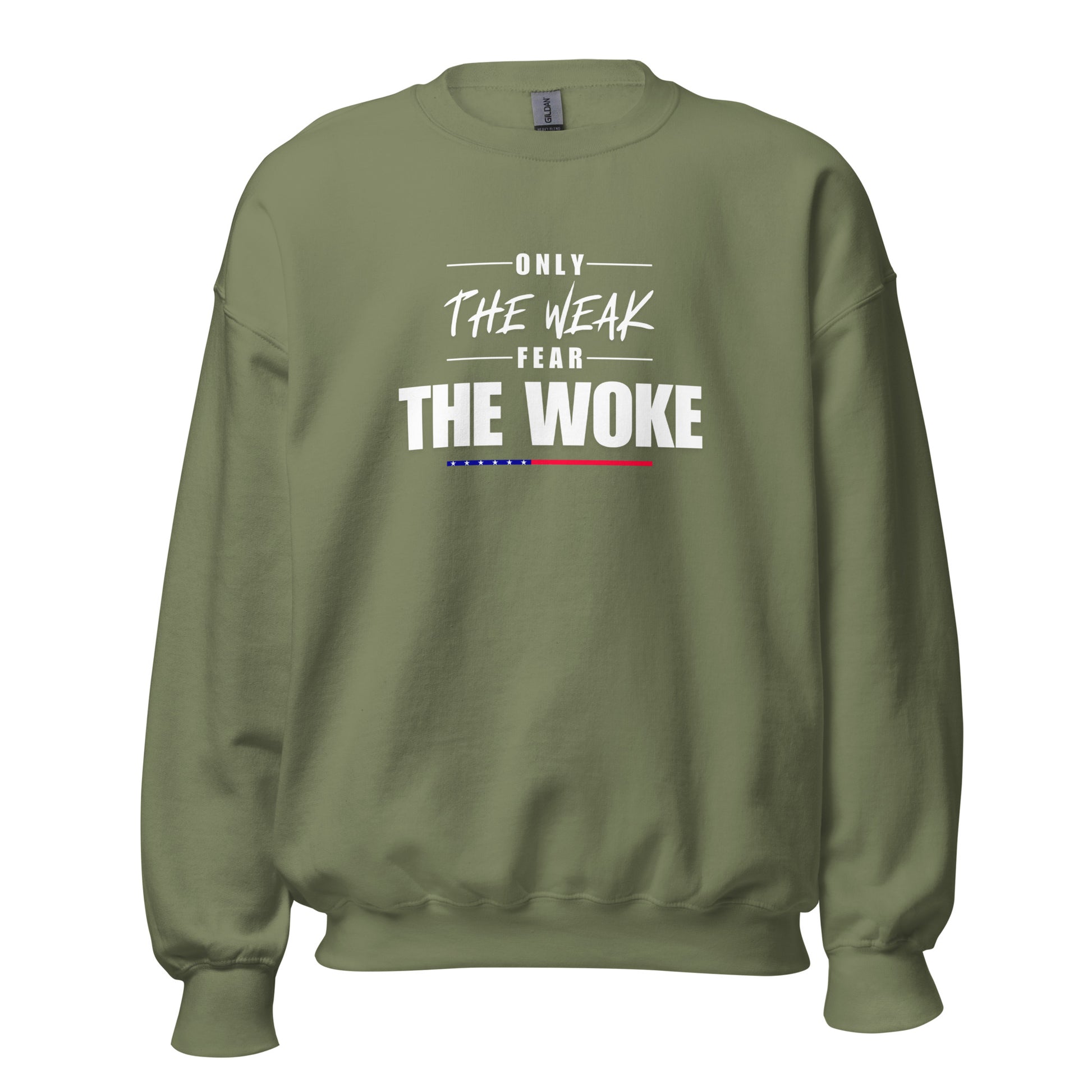 Only the Weak Fear the Woke - Unisex Sweatshirt Shirts & Tops Woke American Apparel Military Green S