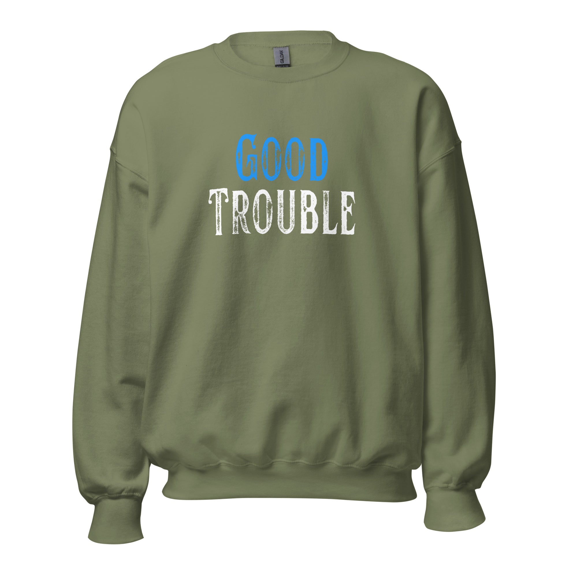 Good Trouble - Unisex Sweatshirt Shirts & Tops Woke American Apparel Military Green S