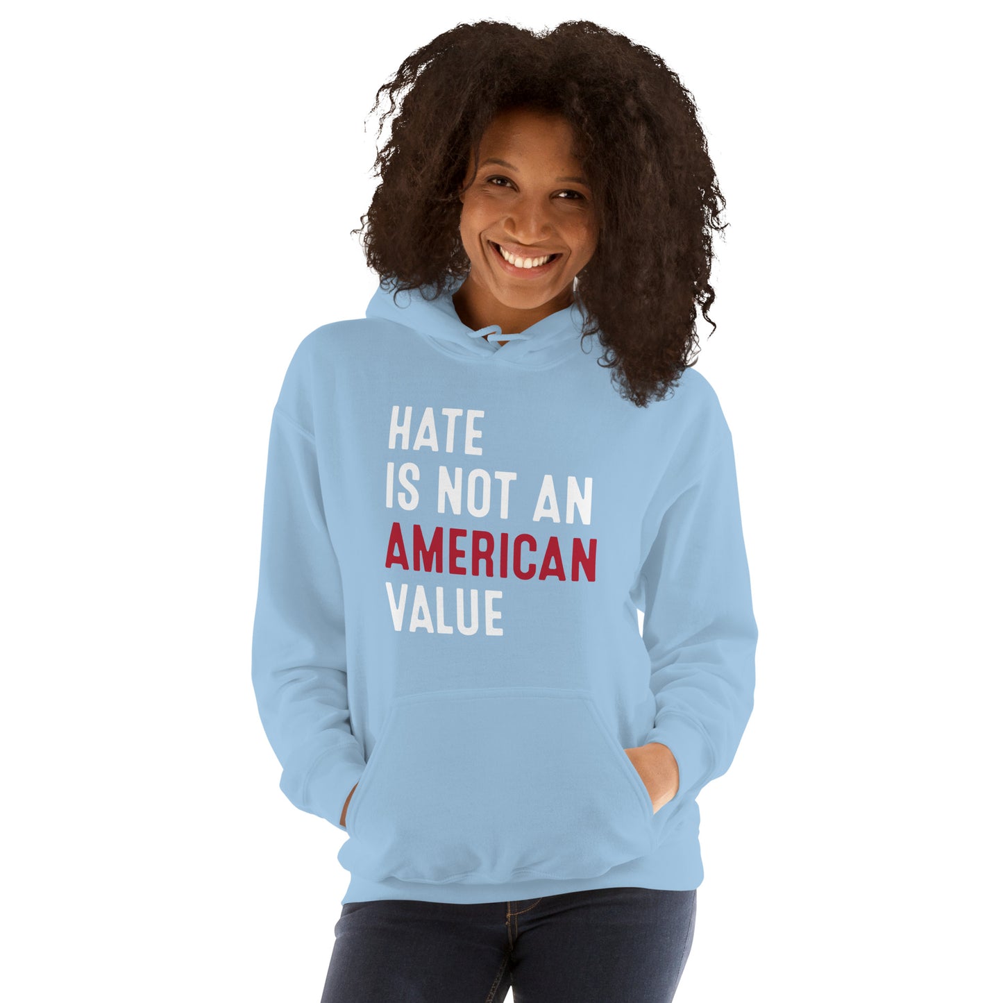 Hate Is Not An American Value - Unisex Hoodie - Supporting Equal Rights for All Americans Shirts & Tops Woke American Apparel Light Blue S 