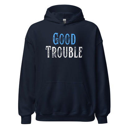 Good Trouble - Unisex Hoodie Shirts & Tops Woke American Apparel Navy S