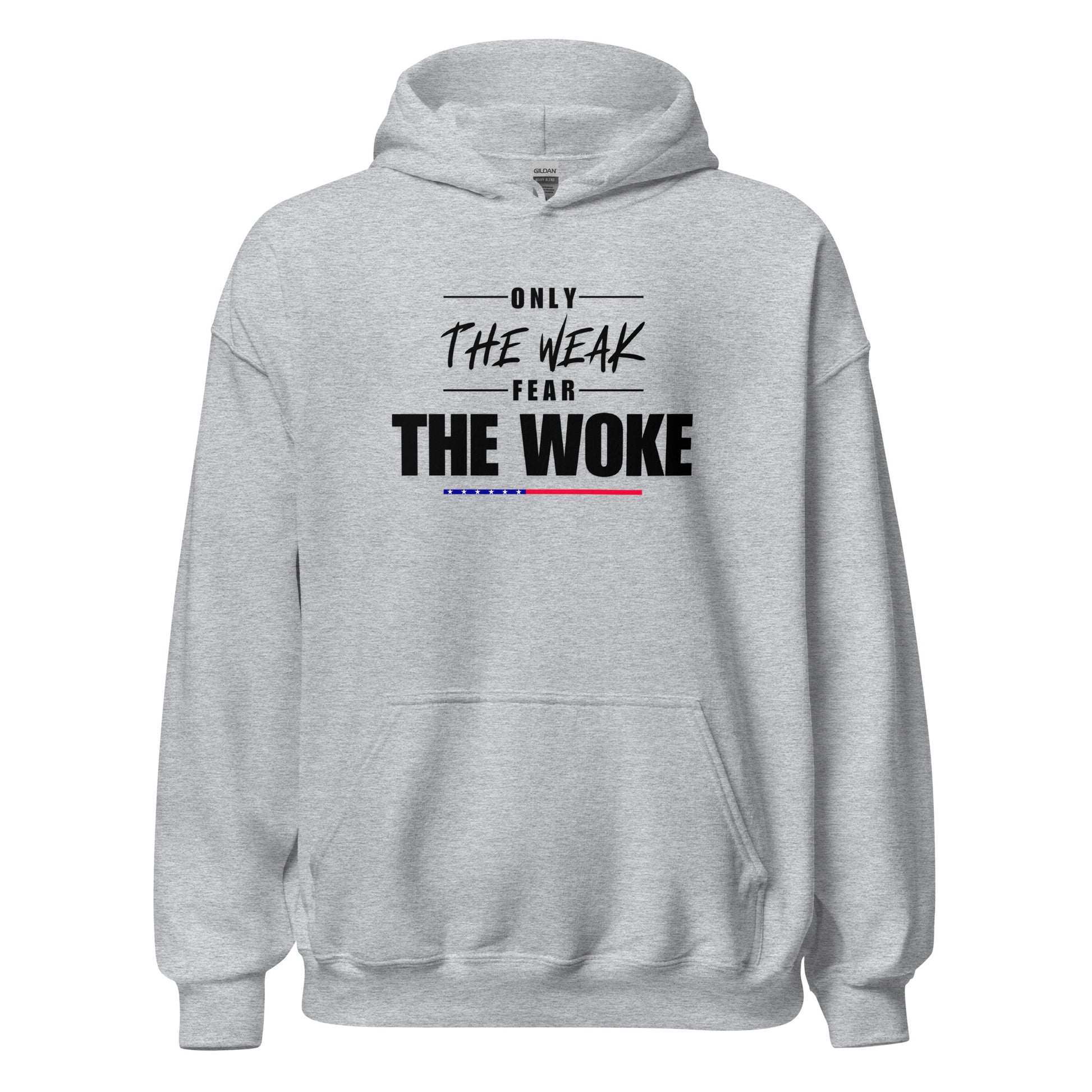 Only the Weak Fear the Woke - Unisex Hoodie Shirts & Tops Woke American Apparel Sport Grey S