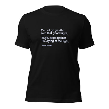 Do Not Go Gentle - Unisex T-Shirt Shirts & Tops Woke American Apparel Black XS 