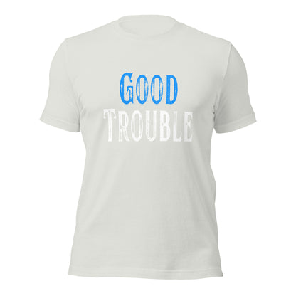 Good Trouble - Unisex T-Shirt Shirts & Tops Woke American Apparel Silver S