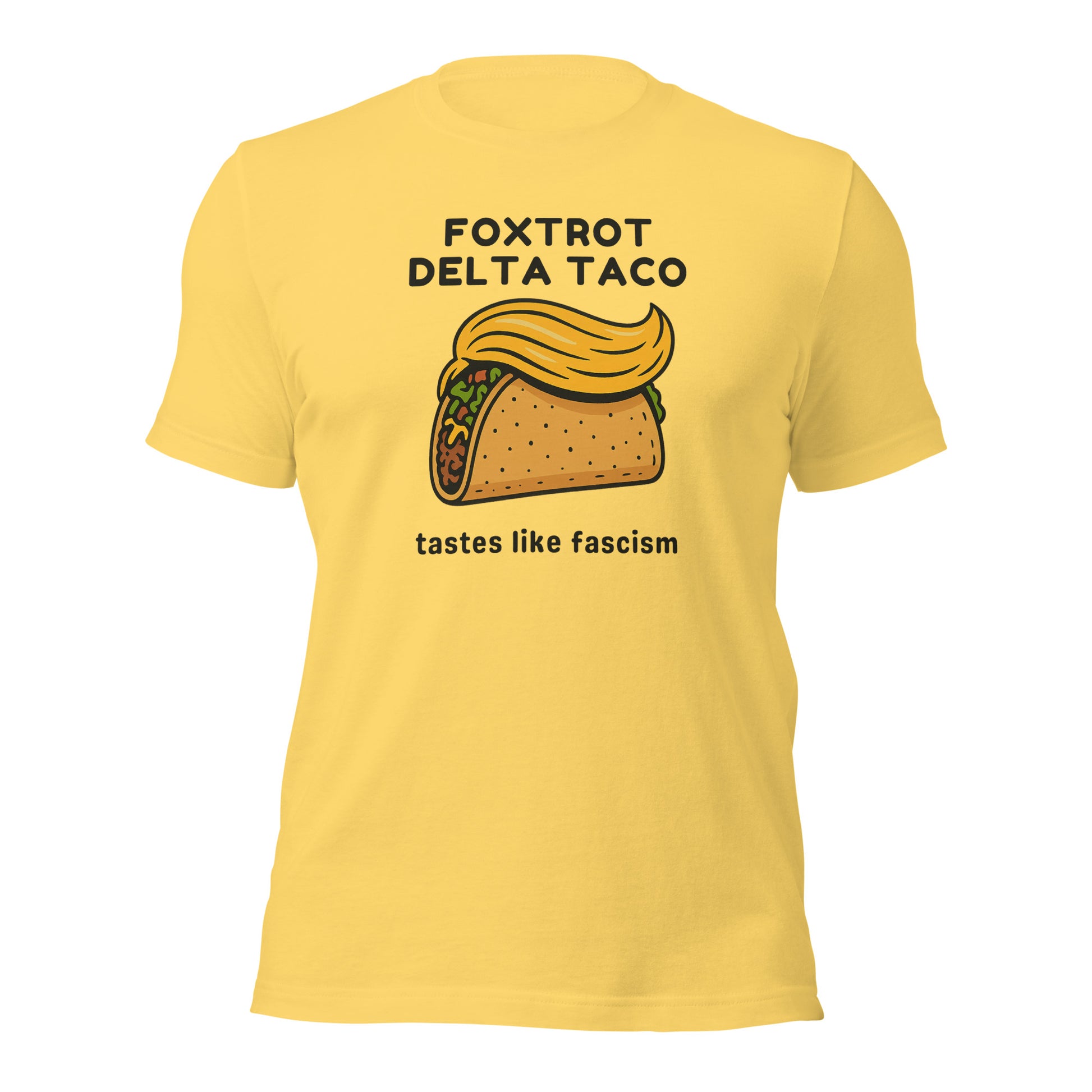 Foxtrot Delta Taco - Unisex T-Shirt Shirts & Tops Woke American Apparel Yellow S